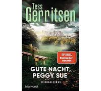 Tess Gerritsen Christine Frauendorf- Gute Nacht, Peggy Sue: Krimina (Tascabile)