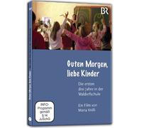 Guten Morgen, liebe Kinder - Die ersten drei Jahre in der Waldorfschule