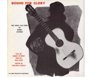 Guthrie/Geer - Bound For Glory: Songs & Stories Of Woody Guthrie