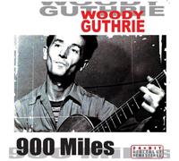 Guthrie,Woody - 900 Miles