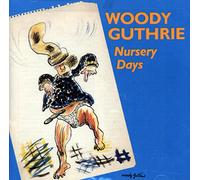 Woody Guthrie Nursery Days (CD) Album