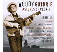 Guthrie, Woody - Pastures Of Plenty