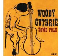 Guthrie, Woody - Some Folk (2 CD)