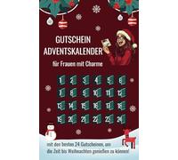 Gutschein-Adventskalender für Frauen mit Charme: Die 24 besten Gutscheine, um die Zeit bis Weihnachten zu genießen. Perfekt zum Verschenken, aber auch supi für den Eigenbedarf