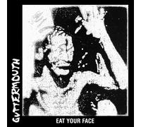 Guttermouth - Eat Your Face