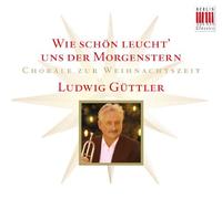 Guttler Ludwig Dir - Wie Schon Leucht Der Morgenstern