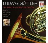 Johann Sebastian Bach Ludwig Guttler: Triumph Des Corno Da Caccia (CD) Album