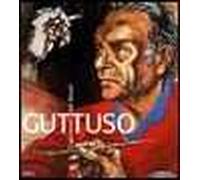 Guttuso. Ediz. illustrata