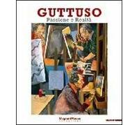 Guttuso. Passione e realtà. Catalogo della mostra (Parma, 11 settembre-8 dicembre 2010). Ediz. illustrata