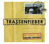 Gutzeit,Sascha - Trassenfieber