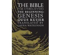 Guus Kuijer The Bible for Unbelievers (Copertina rigida)