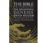 Guus Kuijer The Bible for Unbelievers (Copertina rigida)