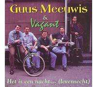 Guus Meeuwis - Guus Meeuwis & Vagant - Het Is Een Nacht... (levensecht)