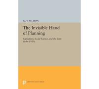 Guy Alchon The Invisible Hand of Planning (Tascabile) Princeton Legacy Library