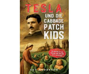 Guy Anderson Tesla und die Cabbage Patch Kids: Die Erforschung des v (Tascabile)