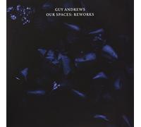 Guy Andrews - Our Spaces: Reworks