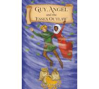 Guy, Angel and the Essex Outlaw