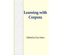 Guy Aston Learning with Corpora (Tascabile)