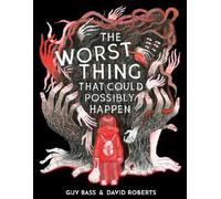 Guy Bass The Worst Thing That Could Poss (Copertina rigida) (PRESALE 03/09/2026)
