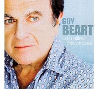 Guy Beart - Le Meilleur Des Choses by Guy Beart (2010-10-05)