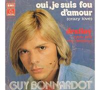 guy bonnardot - oui, je suis fou d'amour (crazy love) 45 tours