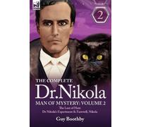 Guy Boothby The Complete Dr Nikola-Man of Mystery (Tascabile)