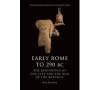 Guy Bradley Early Rome to 290 BC (Copertina rigida)