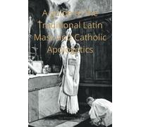 Guy Breshears A Catechist guide to the Traditional Latin Mass and Ca (Tascabile)