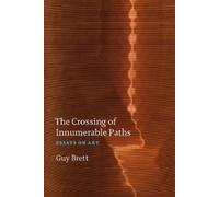 Guy Brett The Crossing of Innumerable Paths (Tascabile)