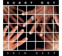 Guy, Buddy - Skin Deep