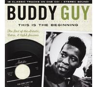 Guy, Buddy - This Is The Beginning: The Artistic Cobra & U.S.