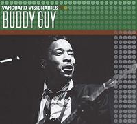 Guy, Buddy - Vanguard Visionaries