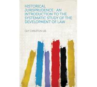 Guy Carleton Lee Historical Jurisprudence (Tascabile)