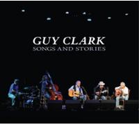 Guy Clark Songs and Stories (CD) Album