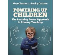 Guy Claxton Becky Carlzon Powering Up Children (Tascabile) Learning Power series