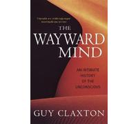Guy Claxton The Wayward Mind (Tascabile)