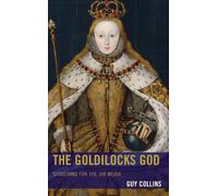 Guy Collins The Goldilocks God (Copertina rigida) Anglican Studies