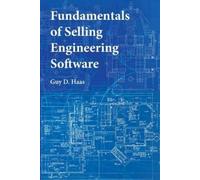 Guy D Haas Fundamentals of Selling Engineering Software (Tascabile)