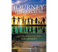 Guy Dauncey Journey To The Future (Tascabile)
