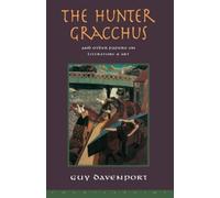 Guy Davenport The Hunter Gracchus (Tascabile)
