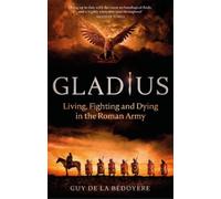 Guy de la Bédoyère Gladius (Tascabile)
