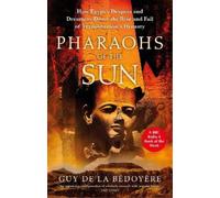 Guy de la Bédoyère Pharaohs of the Sun (Tascabile)