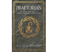Guy de la Bédoyère Praetorian (Tascabile)