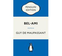 Guy de Maupassa Bel-Ami: Roman - Penguin Edition (Deutsche Ausgabe) (Tascabile)
