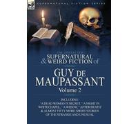 Guy de Maupassa The Collected Supernatural and Weird Fiction (Copertina rigida)