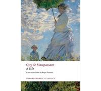 Guy de Maupassant A Life (Tascabile) Oxford World's Classics