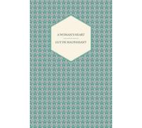 Guy de Maupassant A Woman's Heart (Tascabile)