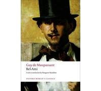 Guy de Maupassant Bel-Ami (Tascabile) Oxford World's Classics