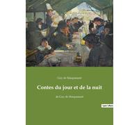 Guy de Maupassant Contes du jour et de la nuit (Tascabile)
