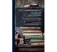 Guy de Maupassant Frederick Caesar De The Complete Works of Guy De (Tascabile)
